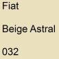 Preview: Fiat, Beige Astral, 032.